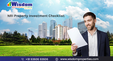 Essential Checklist for NRI Buyers Investing in Property in India: A Comprehensive Guide