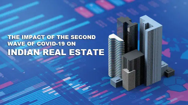 The Impact of the Second Wave of COVID-19 on Indian Real Estate