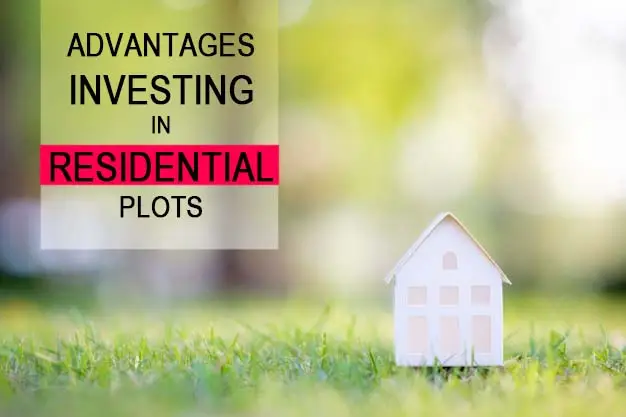 Advantages of Investing in Residential Plots