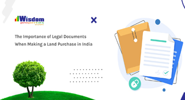 The Importance of Legal Documents When Making a Land Purchase in India